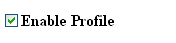 Image of Enable Profile option.